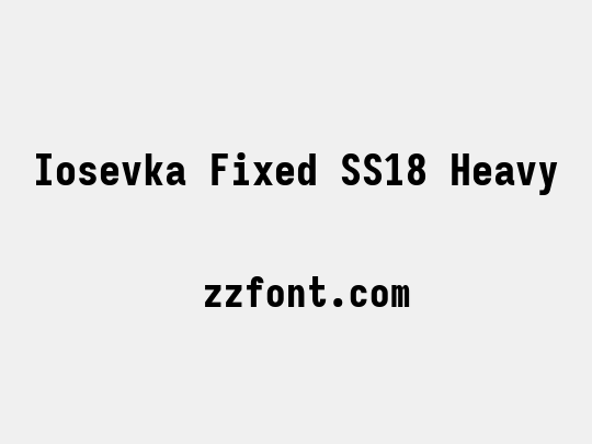 Iosevka Fixed SS18 Heavy
