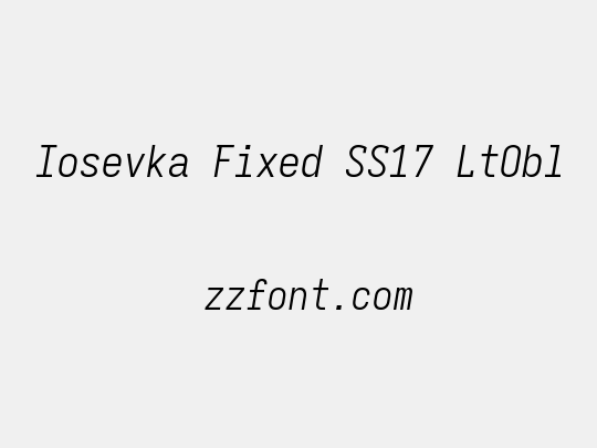 Iosevka Fixed SS17 LtObl