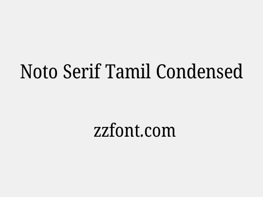 Noto Serif Tamil Condensed