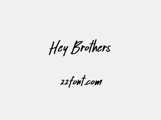 Hey Brothers