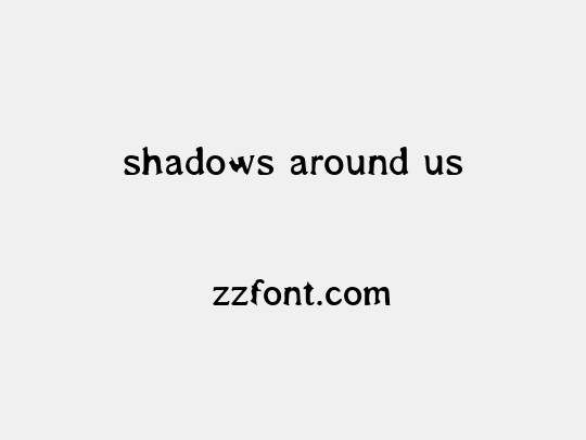 Shadows Around Us