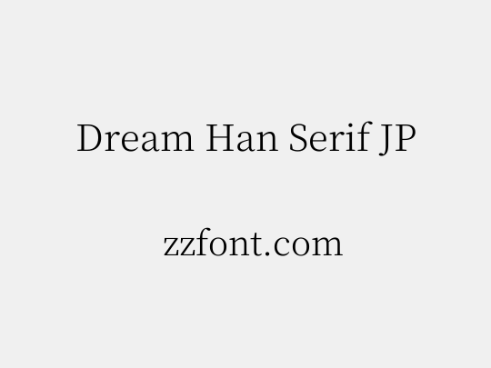 Dream Han Serif JP