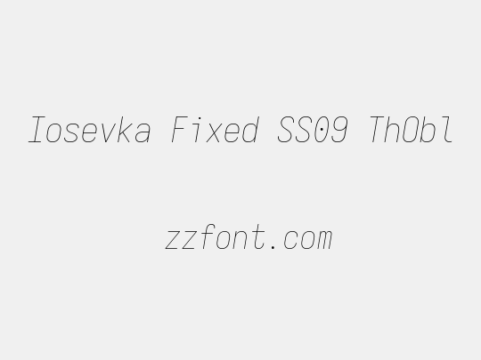 Iosevka Fixed SS09 ThObl