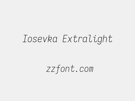 Iosevka Extralight