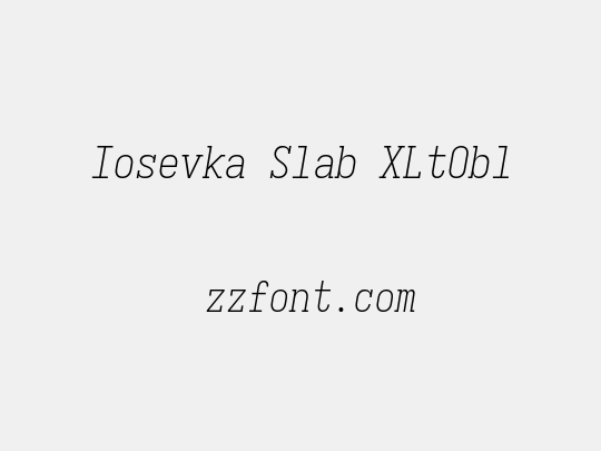 Iosevka Slab XLtObl