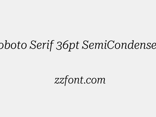 Roboto Serif 36pt SemiCondensed Light