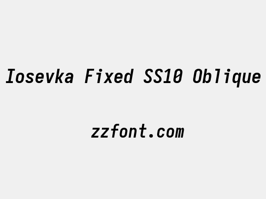 Iosevka Fixed SS10 Oblique