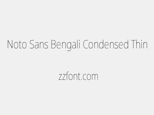 Noto Sans Bengali Condensed Thin