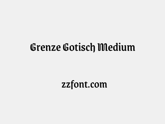 Grenze Gotisch Medium