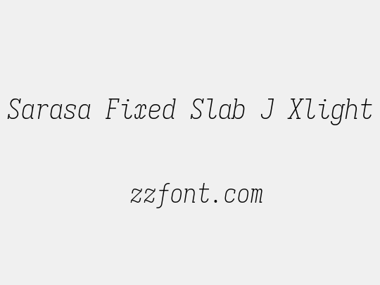 Sarasa Fixed Slab J Xlight