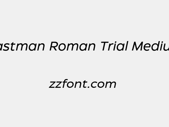 Eastman Roman Trial Medium