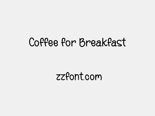 Coffee for Breakfast