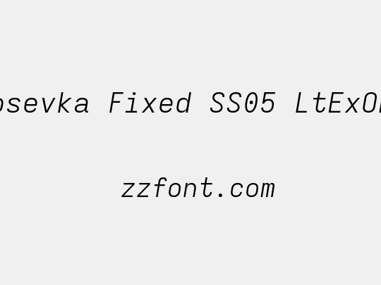 Iosevka Fixed SS05 LtExObl