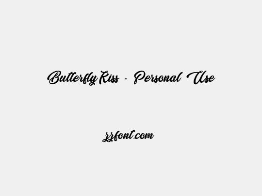 Butterfly Kiss - Personal Use