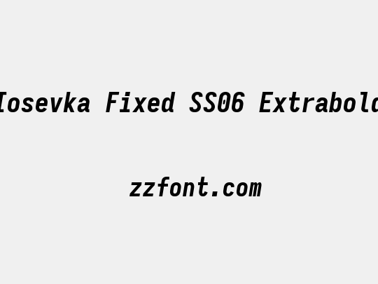 Iosevka Fixed SS06 Extrabold