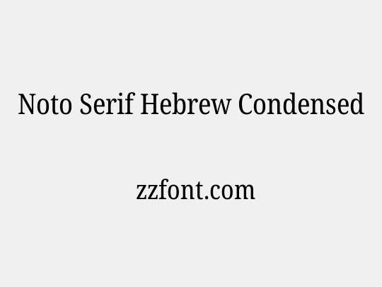 Noto Serif Hebrew Condensed