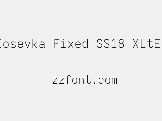 Iosevka Fixed SS18 XLtEx