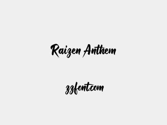 Raizen Anthem