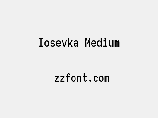 Iosevka Medium