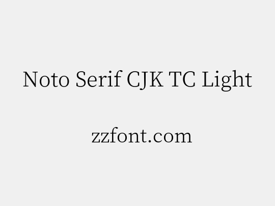 Noto Serif CJK TC Light