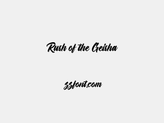 Rush of the Geisha