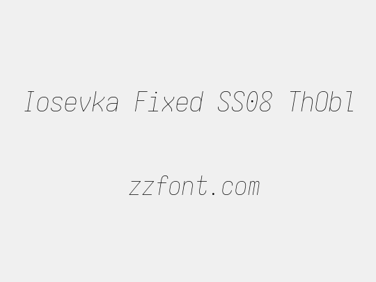 Iosevka Fixed SS08 ThObl
