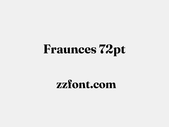 Fraunces 72pt