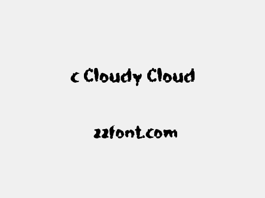 c Cloudy Cloud