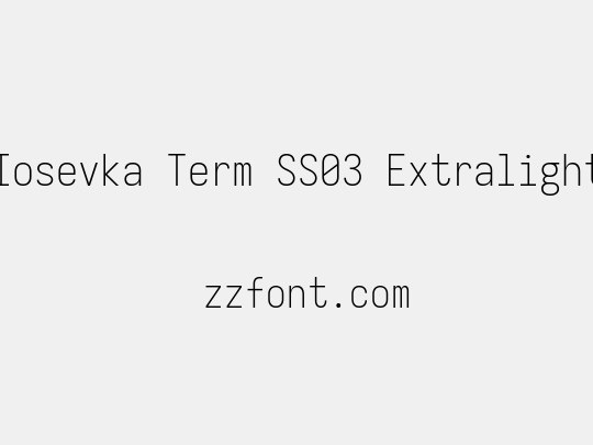 Iosevka Term SS03 Extralight