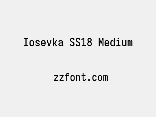 Iosevka SS18 Medium