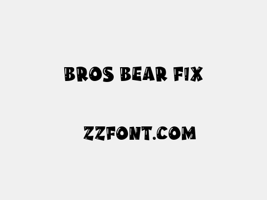 Bros Bear Fix