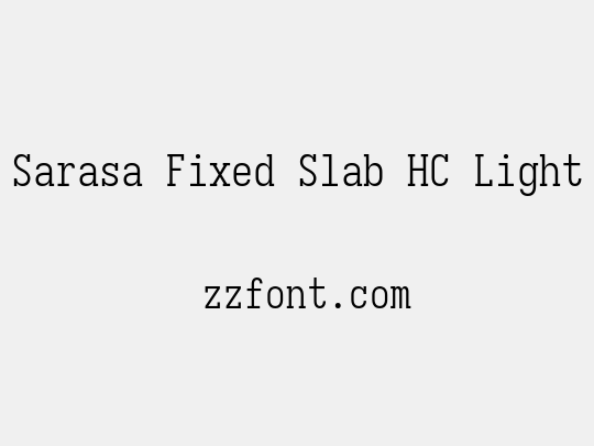 Sarasa Fixed Slab HC Light