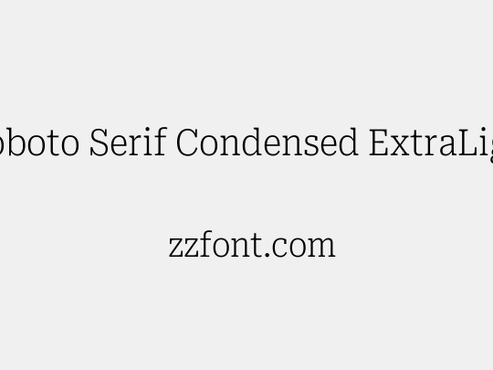 Roboto Serif Condensed ExtraLight