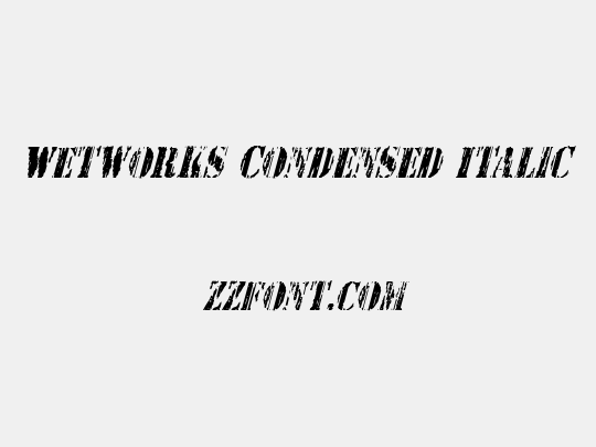 Wetworks Condensed Italic
