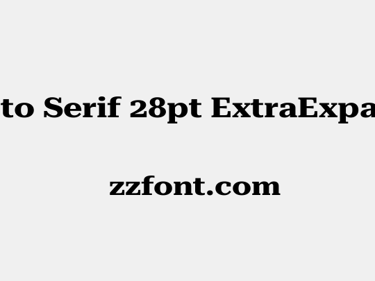 Roboto Serif 28pt ExtraExpanded