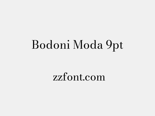 Bodoni Moda 9pt