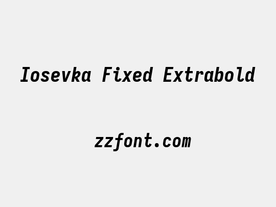 Iosevka Fixed Extrabold
