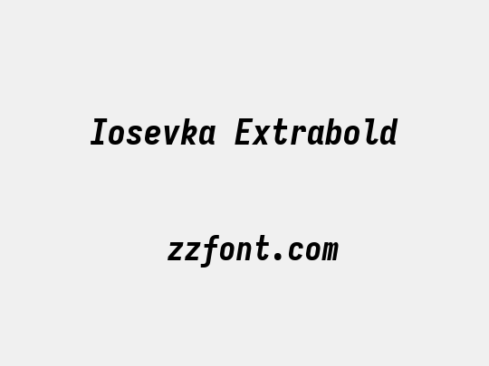 Iosevka Extrabold