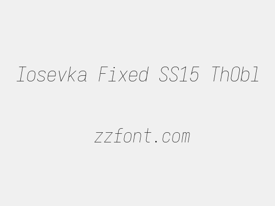 Iosevka Fixed SS15 ThObl