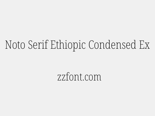 Noto Serif Ethiopic Condensed ExtraLight