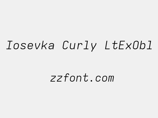 Iosevka Curly LtExObl
