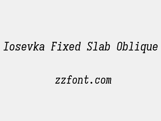 Iosevka Fixed Slab Oblique