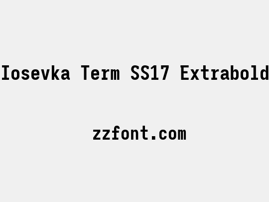 Iosevka Term SS17 Extrabold