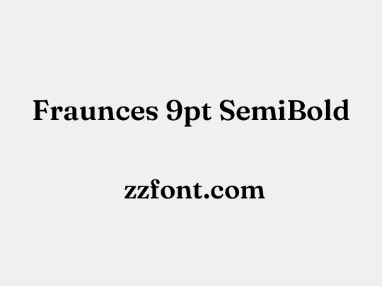 Fraunces 9pt SemiBold