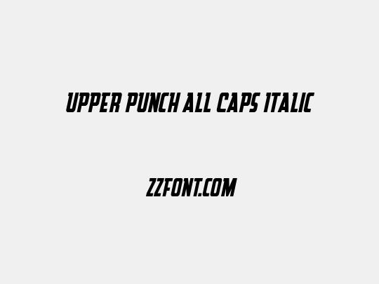 Upper Punch All Caps Italic