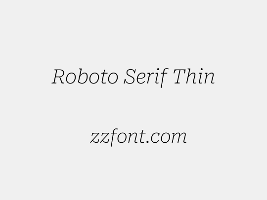 Roboto Serif Thin