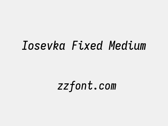 Iosevka Fixed Medium