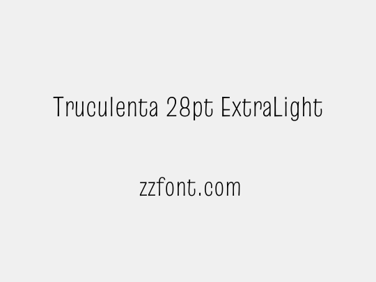 Truculenta 28pt ExtraLight