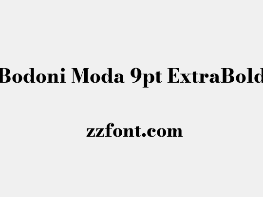 Bodoni Moda 9pt ExtraBold