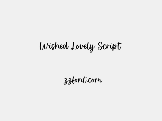 Wished Lovely Script